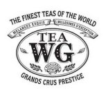 TEA WG THE FINEST TEAS OF THE WORLD MELANGES EXQUIS MILLESIMES D'EXCEPTION EXCELLENCE TRADITION QUALITE GRANDS CRUS PRESTIGE