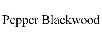 PEPPER BLACKWOOD