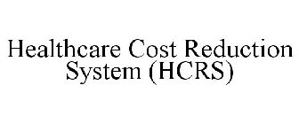 HEALTHCARE COST REDUCTION SYSTEM (HCRS)