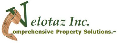 VELOTAZ INC. COMPREHENSIVE PROPERTY SOLUTIONS.