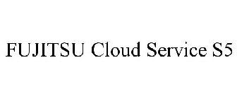 FUJITSU CLOUD SERVICE S5