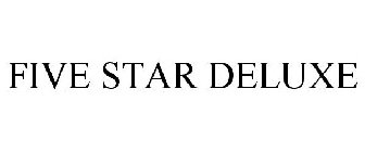 FIVE STAR DELUXE