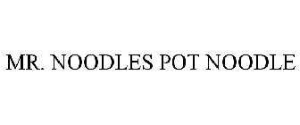 MR. NOODLES POT NOODLE