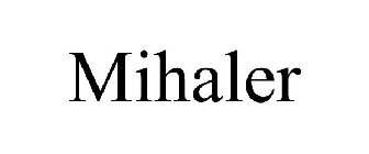 MIHALER