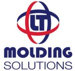 LT MOLDING SOLUTIONS