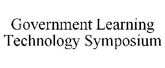 GOVERNMENT LEARNING TECHNOLOGY SYMPOSIUM