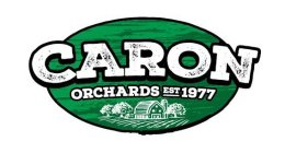 CARON ORCHARDS EST 1977