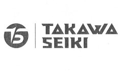 TS TAKAWA SEIKI