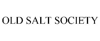 OLD SALT SOCIETY