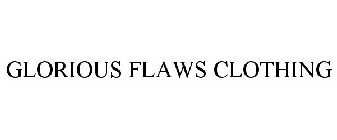 GLORIOUS FLAWS CLOTHING