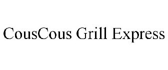 COUSCOUS GRILL EXPRESS