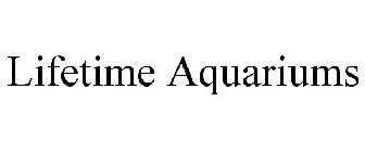 LIFETIME AQUARIUMS