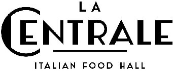 LA CENTRALE ITALIAN FOOD HALL
