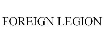 FOREIGN LEGION