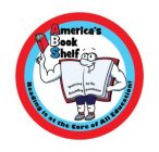 AMERICA'S BOOK SHELF; READING IS AT THECORE OF ALL EDUCATION SPONSORED BY THE DREAMDOG FOUNDATION