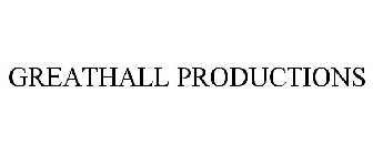 GREATHALL PRODUCTIONS