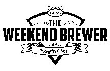 EST 2015 THE WEEKEND BREWER BREWING MADE EASY