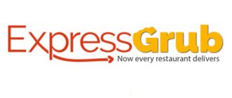 EXPRESSGRUB NOW EVERY RESTAURANT DELIVERS