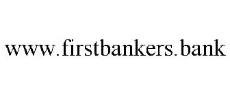 WWW.FIRSTBANKERS.BANK