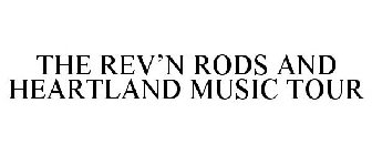 REV'N RODS & HEARTLAND MUSIC TOUR