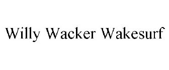 WILLY WACKER WAKESURF