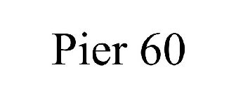 PIER 60