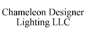 CHAMELEON DESIGNER LIGHTING LLC
