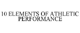 10 ELEMENTS OF ATHLETIC PERFORMANCE