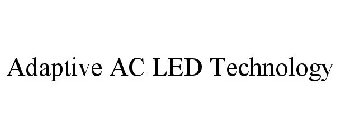 ADAPTIVE AC LED TECHNOLOGY