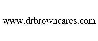 WWW.DRBROWNCARES.COM