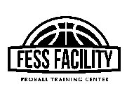 FESS FACILITY PROBALL TRAINING CENTER