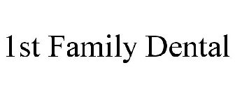 1ST FAMILY DENTAL