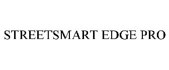 STREETSMART EDGE PRO