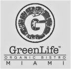 GREENLIFE MIAMI ORGANIC BISTRO TM