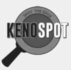 SPOT THE EDGE KENOSPOT