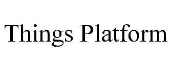 THINGS PLATFORM