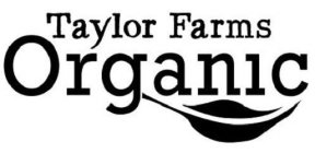 TAYLOR FARMS ORGANIC