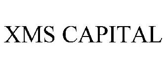 XMS CAPITAL