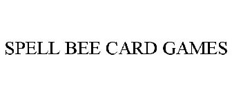 SPELL BEE CARD GAMES