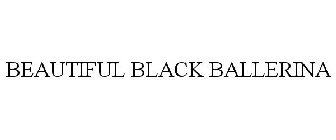BEAUTIFUL BLACK BALLERINA
