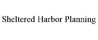 SHELTERED HARBOR PLANNING