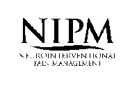 NIPM NEUROINTERVENTIONAL PAIN MANAGEMENT