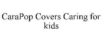 CARAPOP COVERS CARING FOR KIDS
