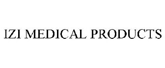 IZI MEDICAL PRODUCTS