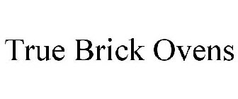 TRUE BRICK OVENS