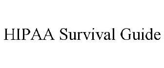 HIPAA SURVIVAL GUIDE