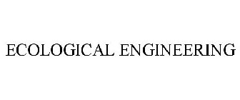 ECOLOGICAL ENGINEERING