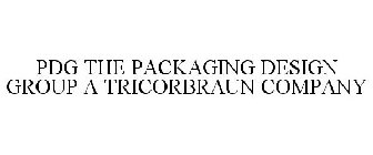 PDG THE PACKAGING DESIGN GROUP A TRICORBRAUN COMPANY