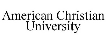 AMERICAN CHRISTIAN UNIVERSITY