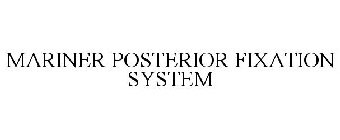 MARINER POSTERIOR FIXATION SYSTEM